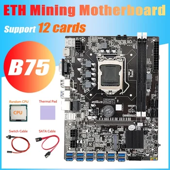 B75 ETH Madencilik Anakart 12 PCIE USB + Rastgele CPU + Anahtarı Kablosu + SATA Kablosu + Termal Ped LGA1155 B75 USB Anakart