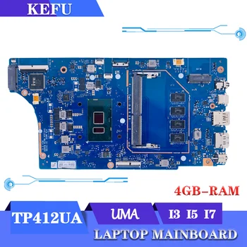 KEFU Dizüstü Anakart ASUS İçin Vivobook Flip 14 TP412UA TP412U Laptop Anakart I3 I5 I7 CPU 4GB / RAM ANA KURULU TEST TAMAM